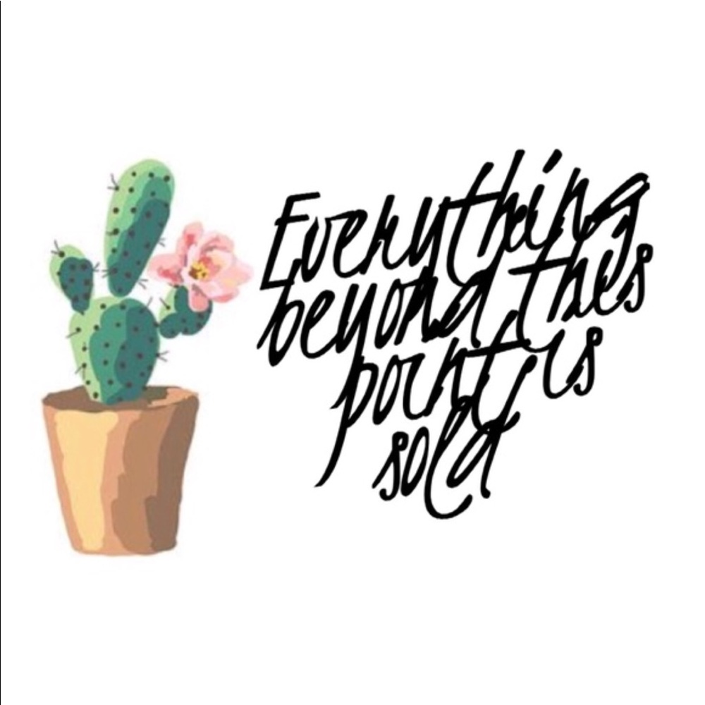Everything sold beyond this point!